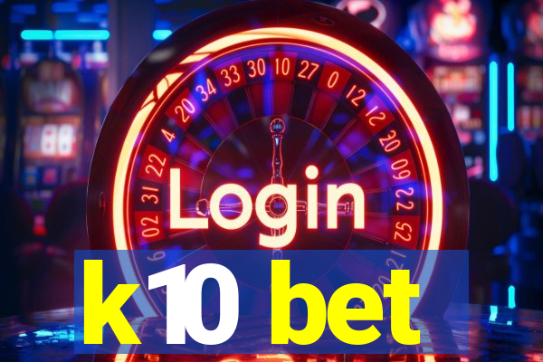 k10 bet
